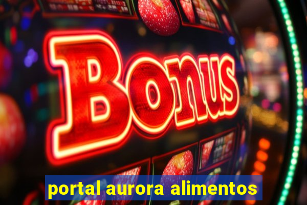 portal aurora alimentos